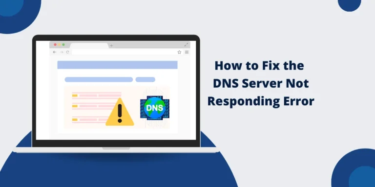 How to Fix DNS Server Not Responding